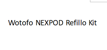 Wotofo NEXPOD Refillo Kit