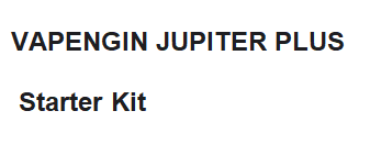 VAPENGIN JUPITER PLUS Starter Kit