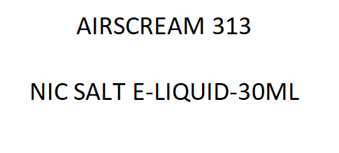 AIRSCREAM 313  NIC SALT E-LIQUID-30ML