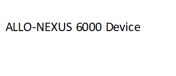 ALLO-NEXUS 6000 Device
