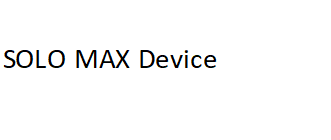 SOLO MAX Device