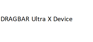 DRAGBAR Ultra X Device